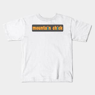 Mountain Chick Kids T-Shirt